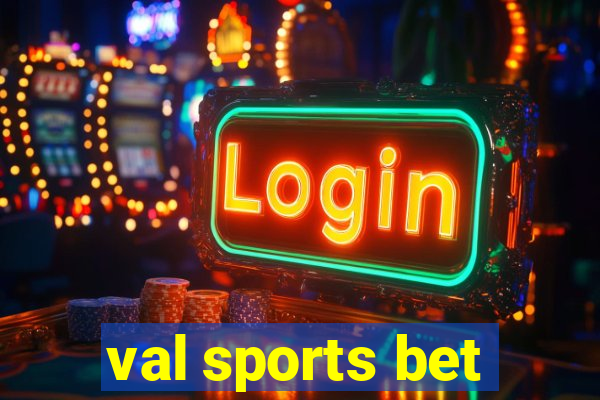 val sports bet